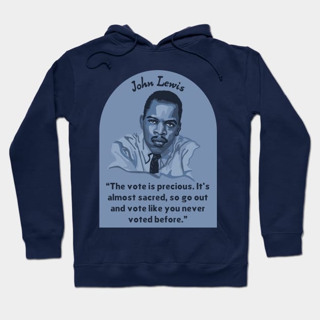 John Lewis Portrait and Quote Hoodie by Slightly Unhinged